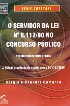 Capa do livro O Servidor Da Lei N 8.112/90 No Concurso Publico - Série Questoes