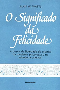 Livro O Significado da Felicidade - Resumo, Resenha, PDF, etc.