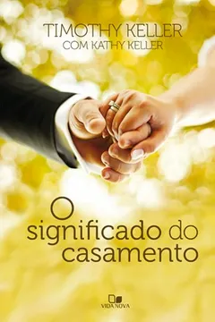 Livro O Significado do Casamento - Resumo, Resenha, PDF, etc.