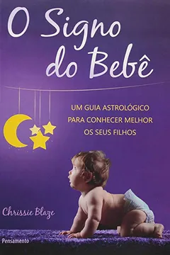 Livro O Signo do Bebê - Resumo, Resenha, PDF, etc.
