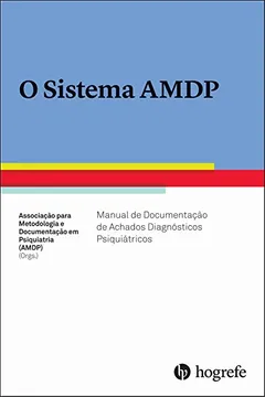 Livro O Sistema AMDP. Manual de Documentação de Achados. Diagnósticos Psiquiátricos - Volume 1 - Resumo, Resenha, PDF, etc.