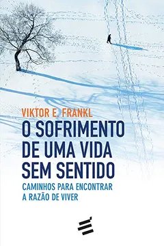 Livro O Sofrimento de Uma Vida sem Sentido - Resumo, Resenha, PDF, etc.