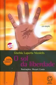 Livro O Sol da Liberdade - Conforme Nova Ortografia - Resumo, Resenha, PDF, etc.