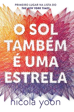 Livro O Sol Também É Uma Estrela - Resumo, Resenha, PDF, etc.