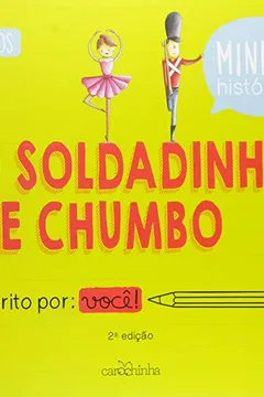 Livro O Soldadinho de Chumbo - Série Minhas Histórias - Resumo, Resenha, PDF, etc.