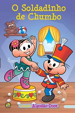Livro O Soldadinho de Chumbo - Volume 13. Coleção Turma da Monica Algodão Doce - Resumo, Resenha, PDF, etc.