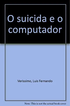 Livro O Suicida E O Computador - Resumo, Resenha, PDF, etc.