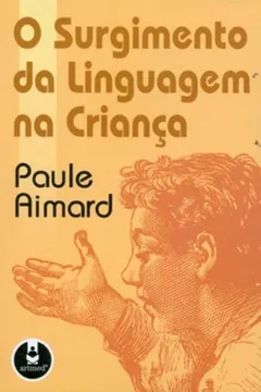 Livro O Surgimento da Linguagem na Criança - Resumo, Resenha, PDF, etc.