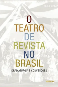 Livro O Teatro de Revista no Brasil. Dramaturgia e Conveções - Resumo, Resenha, PDF, etc.