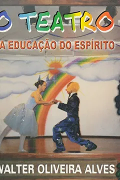 Capa do livro O Teatro na Educação do Espírito