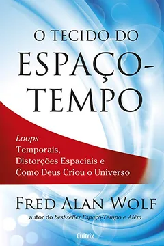 Livro O Tecido Espaço-Tempo - Resumo, Resenha, PDF, etc.