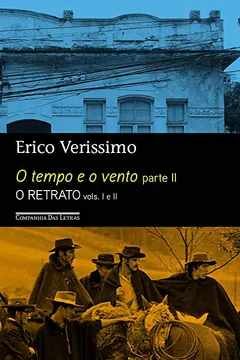 Livro O tempo e o vento - Parte II - O Retrato (Edição Econômica) - Resumo, Resenha, PDF, etc.