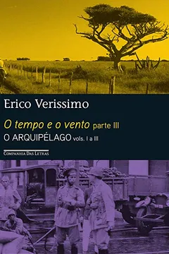 Livro O Tempo e o Vento - Parte III + O Arquipélago - Volumes I à III - Resumo, Resenha, PDF, etc.