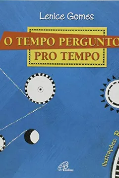 Livro O Tempo Perguntou Pro Tempo - Resumo, Resenha, PDF, etc.