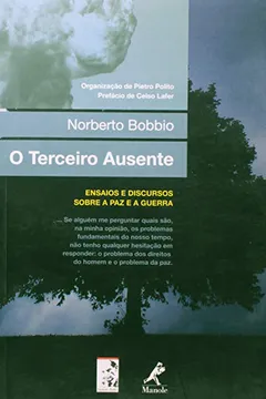 Livro O Terceiro Ausente. Ensaios e Discursos Sobre a Paz e a Guerra - Resumo, Resenha, PDF, etc.