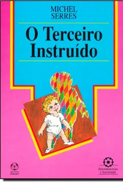 Livro O Terceiro Instruído - Resumo, Resenha, PDF, etc.