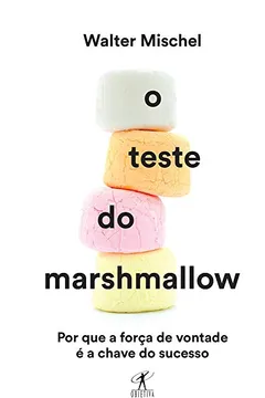Livro O Teste do Marshmallow - Resumo, Resenha, PDF, etc.