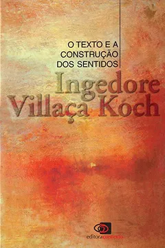 Livro O Texto e a Construção Sentidos - Resumo, Resenha, PDF, etc.