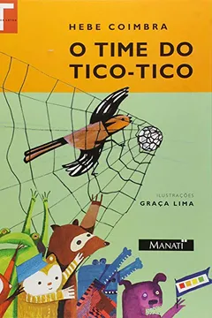 Livro O Time Do Tico-Tico - Resumo, Resenha, PDF, etc.