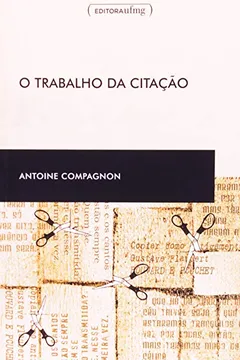 Livro O Trabalho Da Citação - Resumo, Resenha, PDF, etc.