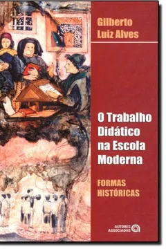 Capa do livro O Trabalho Didatico Na Escola Moderna