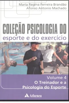 Capa do livro O Treinador e a Psicologia do Esporte - Volume 4