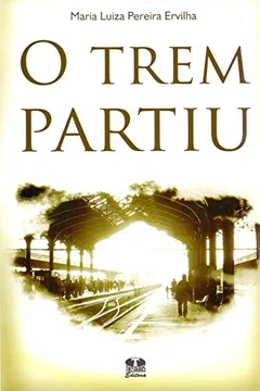 Livro O Trem Partiu - Resumo, Resenha, PDF, etc.