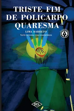 Livro O Triste Fim de Policarmo Quaresma. Texto Comentado - Resumo, Resenha, PDF, etc.