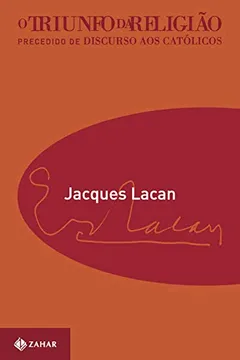 Livro O Triunfo Da Religião. Coleção Campo Freudiano no Brasil - Série Paradoxos de Lacan - Resumo, Resenha, PDF, etc.