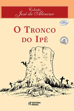 Livro O Tronco do Ipê - Resumo, Resenha, PDF, etc.