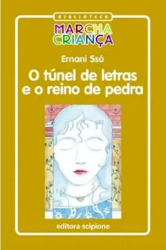 Livro O Túnel de Letras e o Reino de Pedra - Coleção Biblioteca Marcha Criança - Resumo, Resenha, PDF, etc.