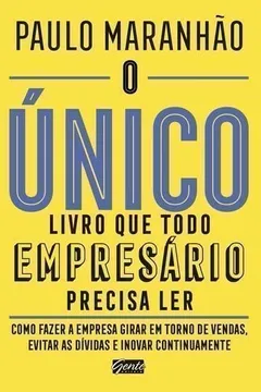 Livro O Único Livro que Todo Empresário Precisa Ler - Resumo, Resenha, PDF, etc.
