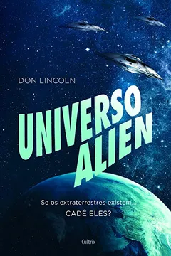 Livro O Universo Alien - Resumo, Resenha, PDF, etc.