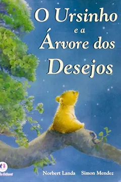 Livro O Ursinho e a Arvore dos Desejos - Resumo, Resenha, PDF, etc.