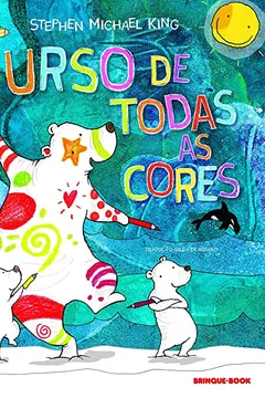 Livro O Urso de Todas as Cores - Resumo, Resenha, PDF, etc.