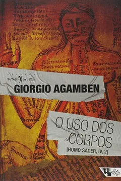 Livro O Uso dos Corpos - Resumo, Resenha, PDF, etc.