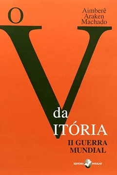 Livro O V Da Vitoria. 2ª Guerra Mundial - Resumo, Resenha, PDF, etc.