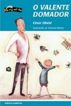 Livro O Valente Domador - Coleção Dó-Ré-Mi-Fá - Resumo, Resenha, PDF, etc.