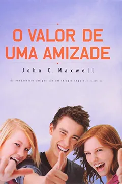 Livro O Valor de Uma Amizade - Resumo, Resenha, PDF, etc.