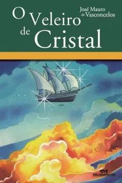 Livro O Veleiro De Cristal - Resumo, Resenha, PDF, etc.