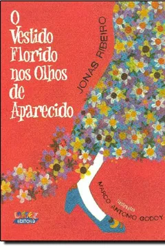 Livro O Vestido Florido nos Olhos de Aparecido - Resumo, Resenha, PDF, etc.
