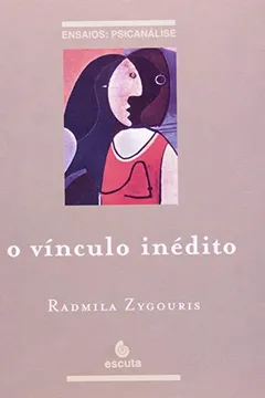 Livro O Vinculo Inedito - Resumo, Resenha, PDF, etc.