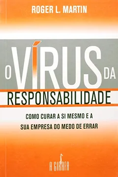 Livro O Vírus da Responsabilidade - Resumo, Resenha, PDF, etc.