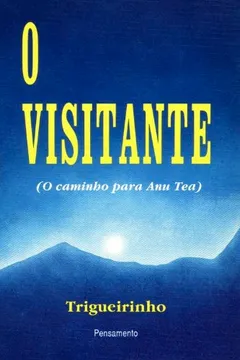 Livro O Visitante. O Caminho de Anu Tea - Resumo, Resenha, PDF, etc.
