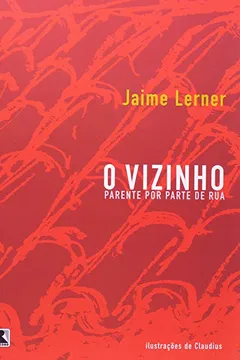 Livro O Vizinho. Parente Por Parte De Rua - Resumo, Resenha, PDF, etc.