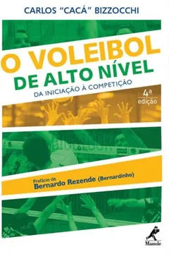 Livro O Voleibol de Alto Nível. Da Iniciação a Competição - Resumo, Resenha, PDF, etc.