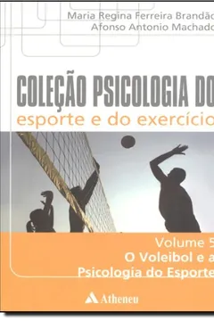 Capa do livro O Voleibol e a Psicologia do Esporte - Volume 5