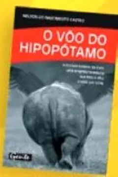 Livro O Voo Do Hipopotamo - Resumo, Resenha, PDF, etc.