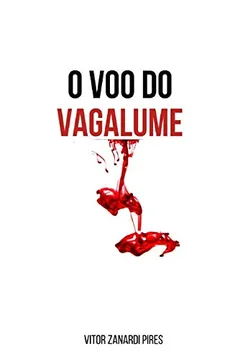 Livro O Voo do Vagalume - Resumo, Resenha, PDF, etc.