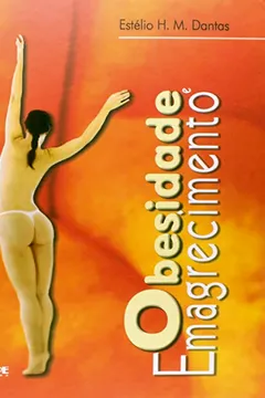 Livro Obesidade E Emagrecimento - Resumo, Resenha, PDF, etc.
